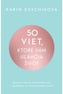 50 viet, ktoré vám uľahčia život