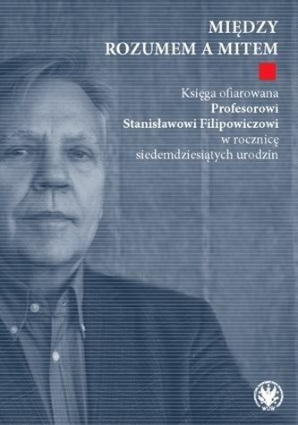 Między rozumem a mitem.