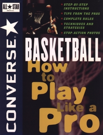 Converse All-Star Basketball - How To Play Like a Pro