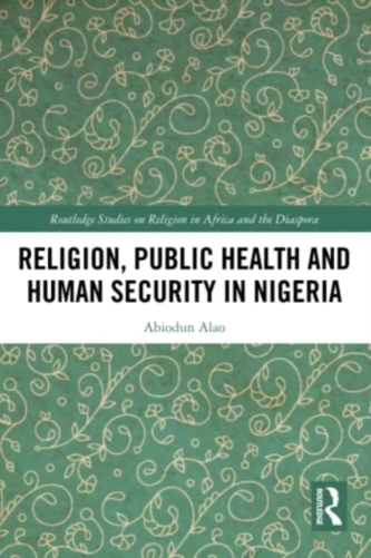 Religion, Public Health and Human Security in Nigeria