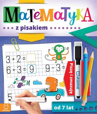 Matematyka z pisakiem. Piszę i zmazuję od 7 lat