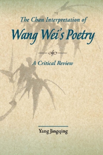 The Chan Interpretations of Wang Wei's Poetry