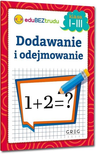 Dodawanie i odejmowanie klasa 1-3 Dodawanie i odejmowanie klasa 1-3