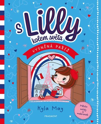 S Lilly kolem světa – Vysněná Paříž