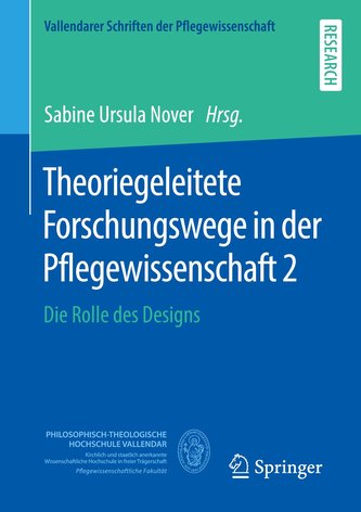 Theoriegeleitete Forschungswege in der Pflegewissenschaft 2