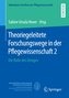 Theoriegeleitete Forschungswege in der Pflegewissenschaft 2