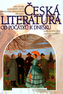 Česká literatura od počátků k dnešku