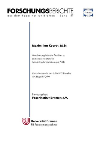 Verarbeitung hybrider Textilien zu endlosfaserverstärkten Primärstrukturbauteilen aus PEEK