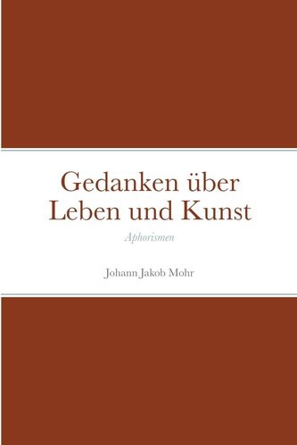 Gedanken über Leben und Kunst