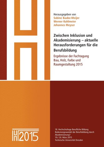 Zwischen Inklusion und Akademisierung ¿ aktuelle Herausforderungen für die Berufsbildung