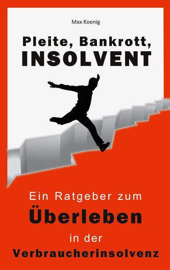 Bankrott, Pleite, Insolvent