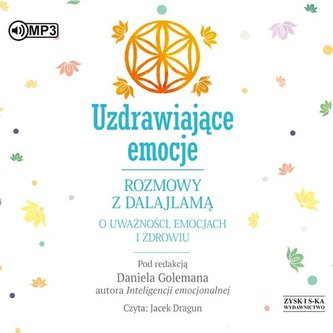 Uzdrawiające emocje Rozmowy z Dalajlamą o uważności emocjach i zdrowiu