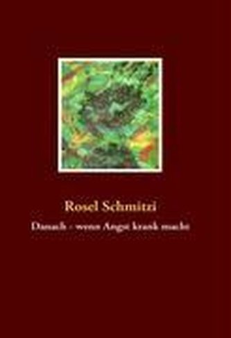 Danach - wenn Angst krank macht