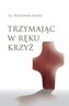 Trzymając w ręku krzyż w.2