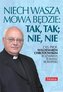 Niech wasza mowa będzie; tak, tak, nie, nie
