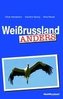 Weißrussland anders
