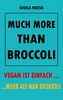 MUCH MORE THAN BROCCOLI