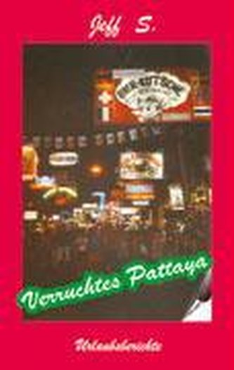 Verruchtes Pattaya