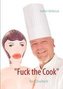 "Fuck the Cook"