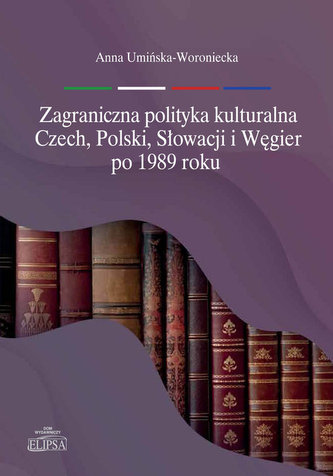 Zagraniczna polityka kulturalna Czech, Polski, Słowacji i Węgier po 1989 roku
