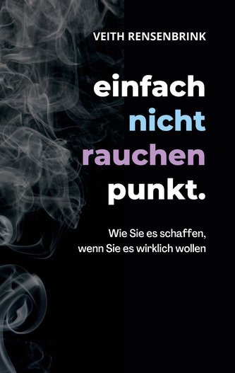 einfach nicht rauchen punkt.