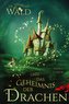 Der magische Wald und das Geheimnis der Drachen