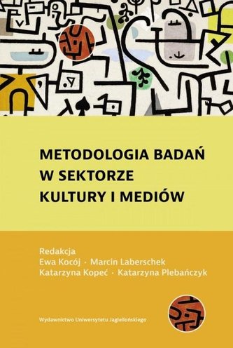 Metodologia badań w sektorze kultury i mediów Metodologia badań w sektorze kultury i mediów