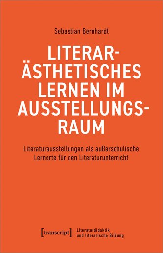 Literarästhetisches Lernen im Ausstellungsraum