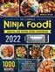 The Complete Ninja Foodi Digital Air Fryer Oven Cookbook: 1000 Easy and Affordable Recipes for Smart People to Master Your Ninja