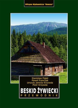 Beskid Żywiecki przewodnik wyd. 3 Beskid Żywiecki przewodnik wyd. 3