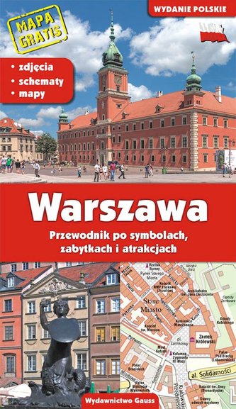 Przewodnik Warszawa. Przewodnik po symbolach, zabytkach i atrakcjach wyd. 3 Przewodnik Warszawa. Przewodnik po symbolach, zabytkach i atrakcjach wyd. 3