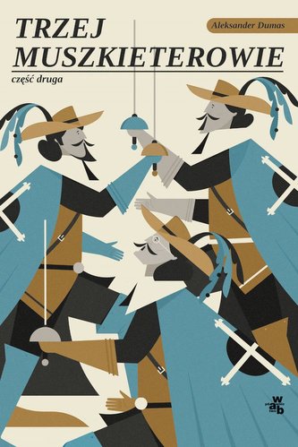 Trzej muszkieterowie Tom 2 Trzej muszkieterowie Tom 2