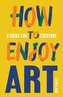 How to Enjoy Art