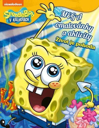 SpongeBob - Mega omaľovánky a aktivity - Život je pohoda