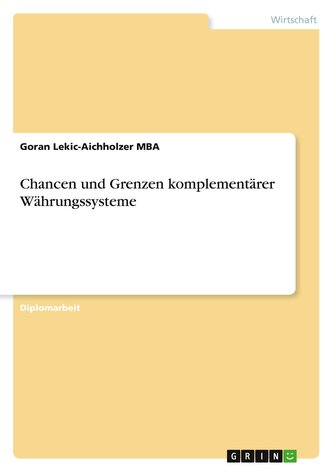 Chancen und Grenzen komplementärer Währungssysteme