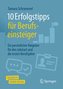 10 Erfolgstipps für Berufseinsteiger