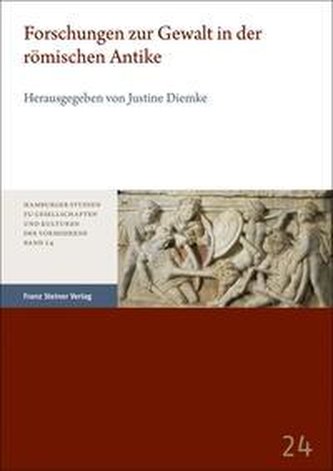 Forschungen zur Gewalt in der römischen Antike