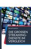 Die großen Streaming-Dienste im Vergleich