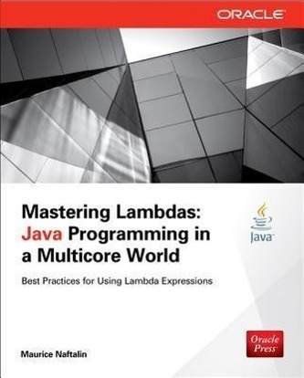 Mastering Lambdas: Java Programming in a Multicore World