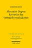 Alternative Dispute Resolution für Verbraucherstreitigkeiten