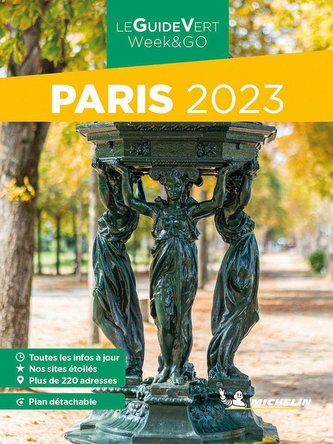 Michelin Le Guide Vert Paris Week End 2023