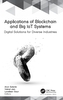 Applications of Blockchain and Big IoT Systems