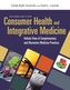 Consumer Health  &  Integrative Medicine