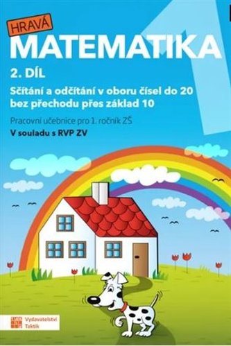 Hravá matematika 1 -  pracovní učebnice - 2. díl Hravá matematika 1 -  pracovní učebnice - 2. díl