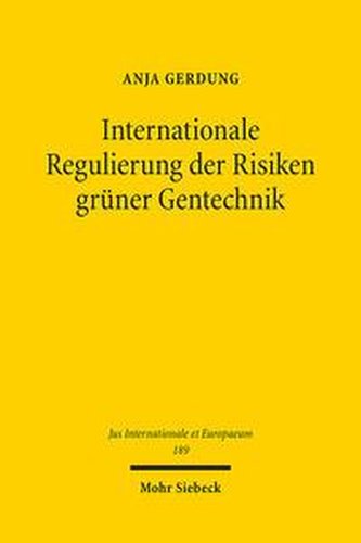 Internationale Regulierung der Risiken grüner Gentechnik