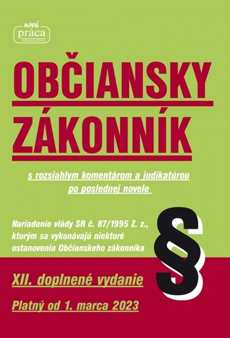 Občiansky zákonník – XII. doplnené vydanie platný od 1. marca 2023