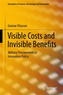 Visible Costs and Invisible Benefits