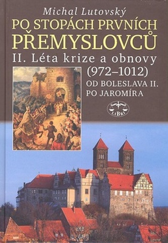Po stopách prvních Přemyslovců II. Po stopách prvních Přemyslovců II.