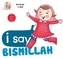 I Say Bismillah