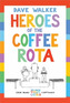 Heroes of the Coffee Rota